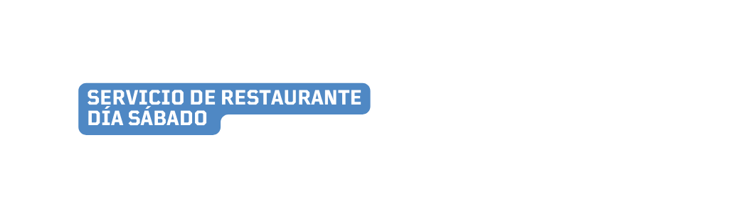 Servicio de restaurante Día sábado