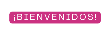 bienvenidos